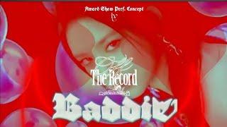 IVE 아이브 - 'Off The Record + Baddie' [Intro + Dance Break] Award Show perf. Concept