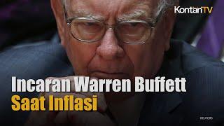 Intip Bisnis yang Dilirik Warren Buffett Saat Inflasi | KONTAN News