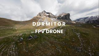 Montenegro - Durmitor on FPV drone