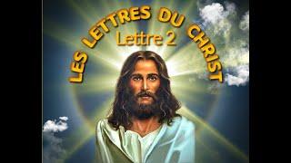 Les Lettres Du Christ   -  LETTRE 2 