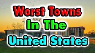 10 Worst Towns in the United States