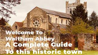 Waltham Abbey -  Complete Guide to This Historic Essex Market Town - Andy G Jones/Patti Revell Jones