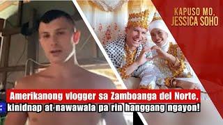 Amerikanong vlogger, kinidnap at nawawala pa rin hanggang ngayon! | Kapuso Mo, Jessica Soho