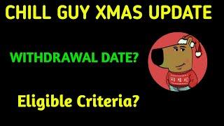 Chill Guy Xmas Withdrawal Update •|| How to Withdrawal •|| How To Eligible To Airdrop