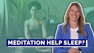 Does Meditation Help Sleep? - With Dr. Shelby Harris