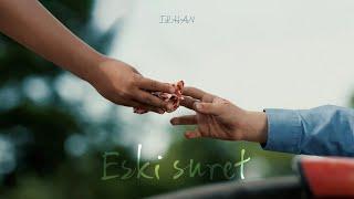 IL’HAN - Eski suret | Official Music Video