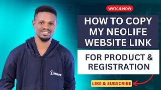 How to copy Neolife website link from backoffice - How to redirect people to my Neolife website.