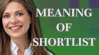 Shortlist | meaning of Shortlist