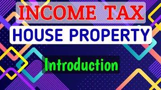 #1 HOUSE PROPERTY || Introduction