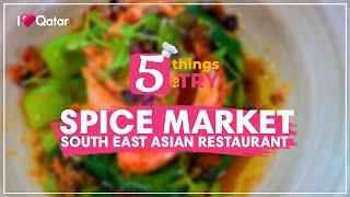 5 dishes to try at W Doha’s Spice Market