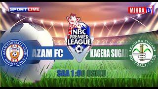 #LIVE: AZAM FC VS KAGERA SUGAR | LIGI KUU TANZANIA BARA ( NBC PREMIER LEAGUE)