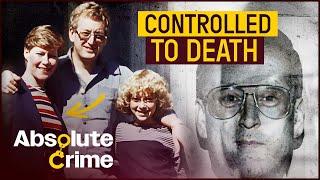 How This Sinister Father Destroyed His Family | Nightmare in Suburbia | Absolute Crime