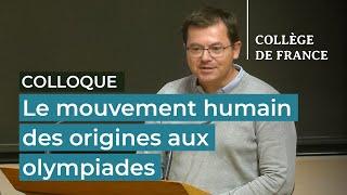 Le mouvement humain des origines aux olympiades (18) - Jean-Jacques Hublin (2023-2024)