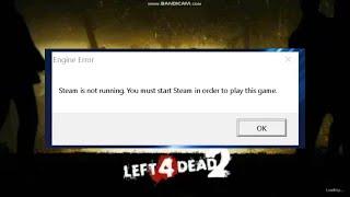 Steam is not running, you must start the steam in order to play the game L4D2. How to fix it?