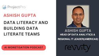 Data Literacy and Building Data Literate Teams – Insights from Ashish at Revvity