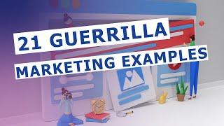 Guerilla marketing examples: 21 guerrilla marketing examples