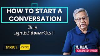 Mastering The Art Of Conversation: Start And End Like A Pro! Episode 3