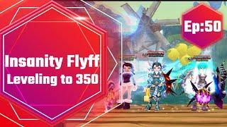 Insanity Flyff - Leveling to 350 (Ep:50)