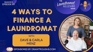 4 Ways to Finance a Laundromat w/Dave & Carla Menz S5E89 The Laundromat Millionaire Show