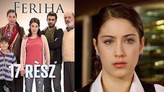 Feriha - 17. rész