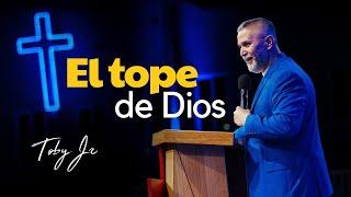 El tope de Dios - Pastor Toby Jr.