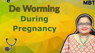 De Worming During Pregnancy | Safety | Mind Body Tonic