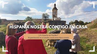 ¿Te Enseño mi Pueblo? e Hispania Nostra Contigo en Casa