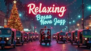 Experience CHRISTMAS Magic Songs 2025 with Bossa Nova Jazz Vibes Now!