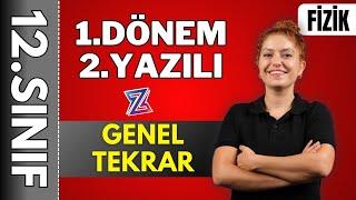 12.sınıf fizik 1.dönem 2.yazılıya hazırlık-  GENEL TEKRAR KONU ANLATIMI | 2024- 2025