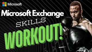 Microsoft Exchange Skills Workout! Learn essential Exchange Skills in Just 30 Mins (Nov 2024)