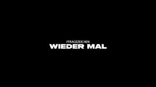 FFRAGEZEICHEN - WIEDER MAL (prod. by Dieser Carter)