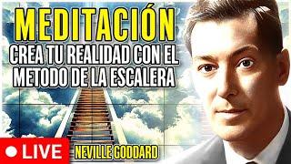 MEDITACIÓN CREA TU REALIDAD con la Técnica de la ESCALERA de NEVILLE GODDARD