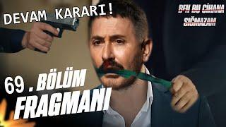 Ben Bu Cihana Sığmazam 69. Bölüm Fragmanı