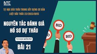 Bài 21: Nguyên tắc đánh giá hồ sơ dự thầu | Luật đấu thầu 22/2023/QH15| Th.S Mai Bá Nhẫn