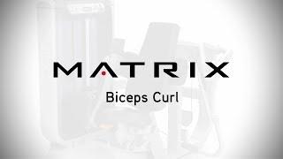 Matrix Fitness: Ultra Biceps Curl Setup & Movements