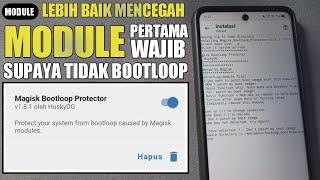 MODULE PERTAMA YANG WAJIB DIPASANG !!! PASANG MODULE BOOTLOOP PROTECTOR INI JIKA TIDAK MAU BOOTLOOP