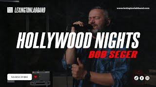 Hollywood Nights (Bob Seger) | Lexington Lab Band