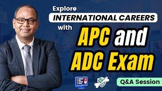 Explore International Careers with APC and ADC Exam | Academically