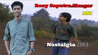 RONY Saputra - ANI || Nostalgia 2003