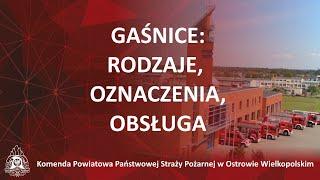 Gaśnice: rodzaje, oznaczenia i obsługa [KP PSP Ostrów Wielkopolski]