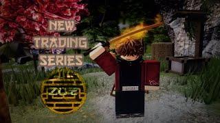 A new trading series!! | ZO Samurai / Roblox |