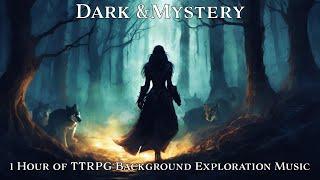 Tabletop/RPG/D&D 1-Hour Dark & Mystery Background Music for Exploration (Loop)