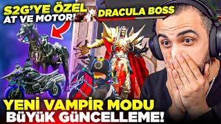 YENİ VAMPİR MODU GELDİ!!  DRACULA BOSS, S2G'YE ÖZEL AT VE MOTOR EFSANE GÜNCELLEME! | PUBG MOBILE