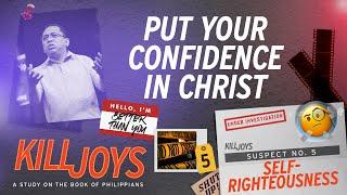 Put your Confidence in Christ - Bong Saquing - KillJoys