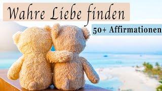 Affirmationen ️Wahre Liebe & den idealen Partner finden und anziehen ️