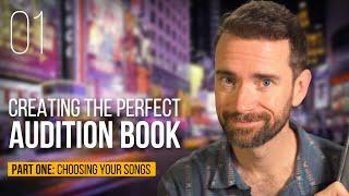 How to Create the Perfect Musical Theater Audition Book | Part One: Choosing the Material