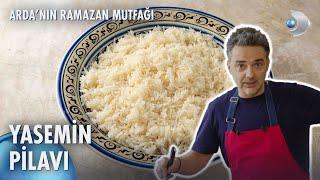 Yasemin Pilavı  | Arda'nın Ramazan Mutfağı 137. Bölüm