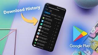 How to See Download History on Google Play Store?