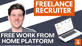 A Freelance Recruiter Work From Home Platform - That You Can Use For  Free! Download Today.