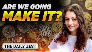 Are we going to make it? The Daily Zest